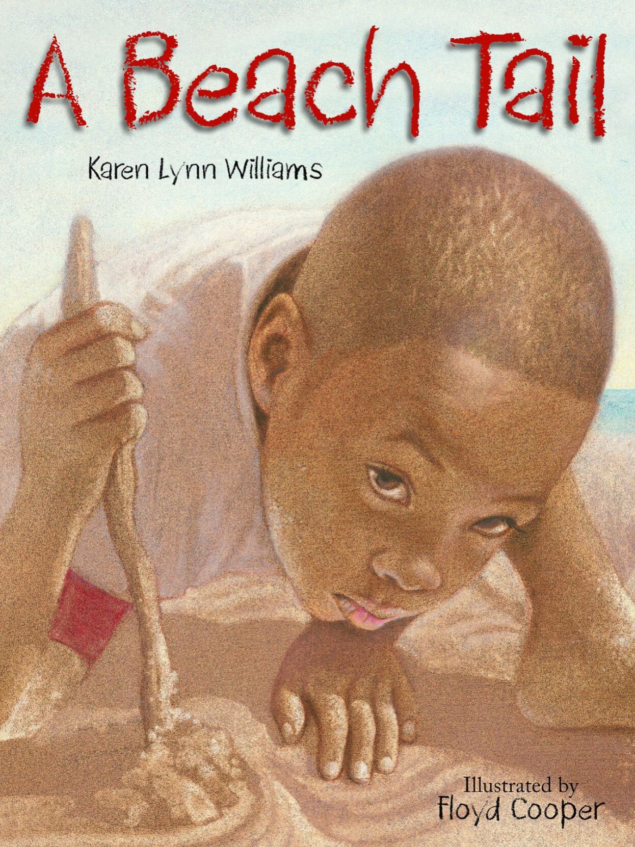 "A Beach Tail," by Karen Lynn Williams, illustrated by Floyd Cooper